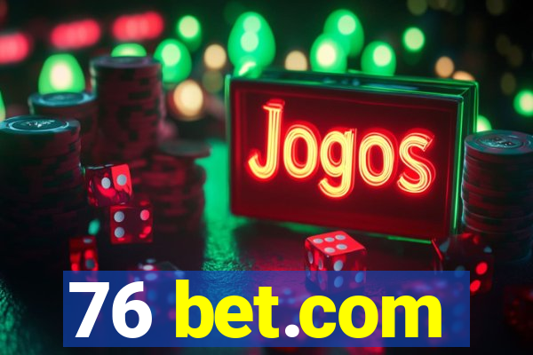 76 bet.com